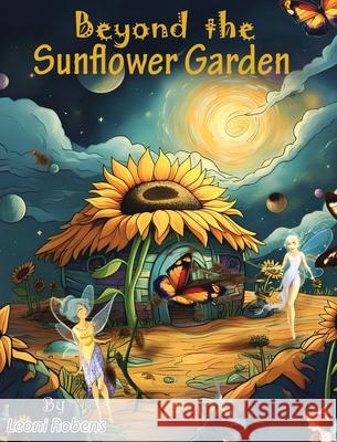 Beyond the Sunflower Garden Leoni Robens 9788198763815 24by7 Publishing - książka