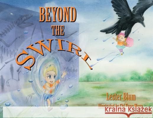 Beyond the Swirl Lester Blum Chi Fung Wong 9780578503677 Lester Blum - książka