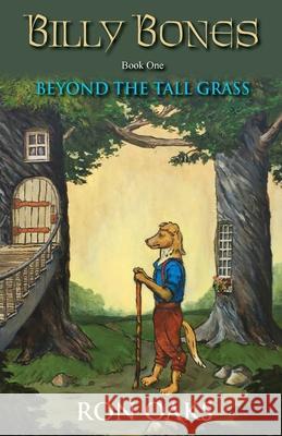 Beyond the Tall Grass (Billy Bones, #1) Oaks, Ron 9781732349919 Acon Ring Publishing - książka
