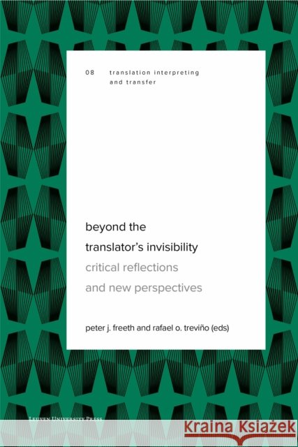 Beyond the Translator’s Invisibility: Critical Reflections and New Perspectives  9789462703988 Leuven University Press - książka