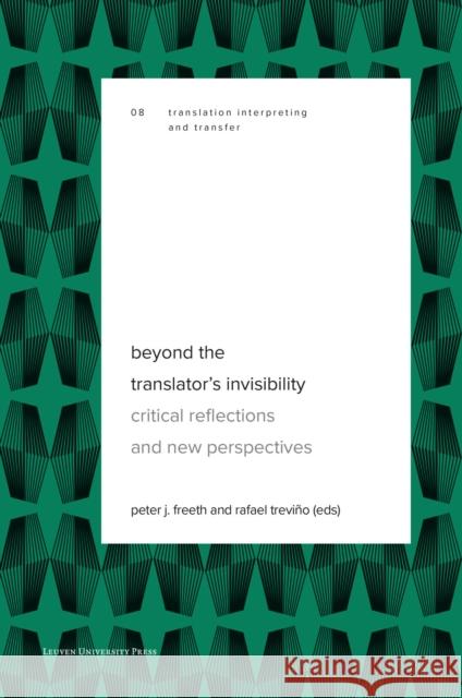 Beyond the Translator’s Invisibility: Critical Reflections and New Perspectives  9789462703988 Leuven University Press - książka