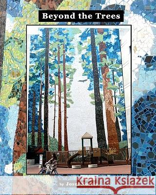 Beyond the Trees: creating an urban mosaic forest Norris, Josef 9781453858967 Createspace - książka