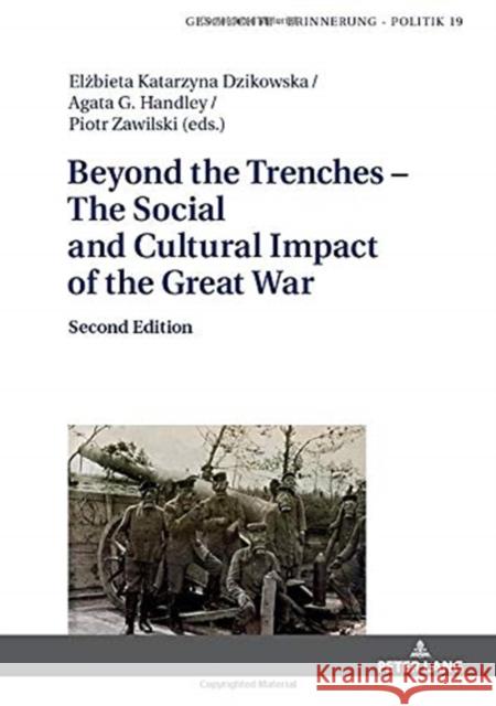 Beyond the Trenches - The Social and Cultural Impact of the Great War: Second Edition Wolff-Poweska, Anna 9783631802588 Peter Lang AG - książka