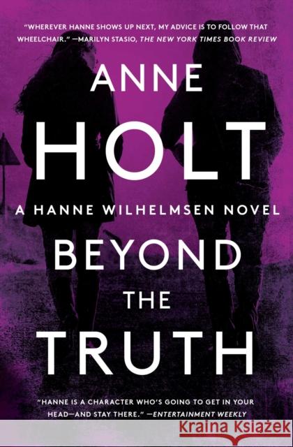 Beyond the Truth: Hanne Wilhelmsen Book Sevenvolume 7 Holt, Anne 9781501123467 Scribner Book Company - książka