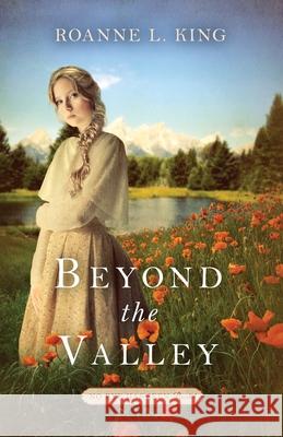 Beyond the Valley King Roanne L King 9780578857749 Roanne L King - książka