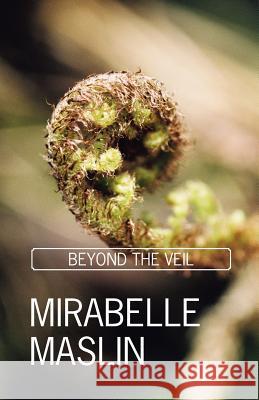 Beyond the Veil Mirabelle Maslin 9780954955144 AUGUR PRESS - książka