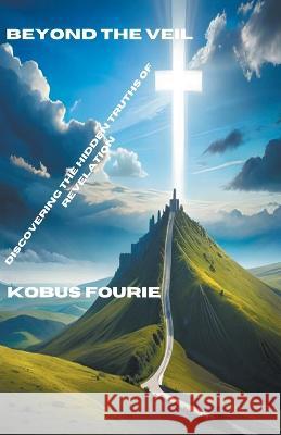 Beyond the Veil Kobus Fourie   9798223978725 Kobus Fourie - książka