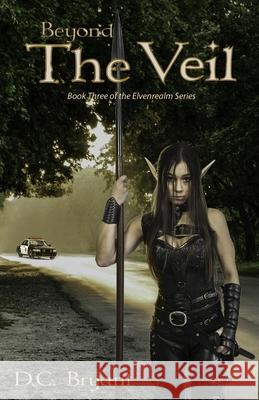 Beyond The Veil: Book Three of The Elvenrealm Series D. C. Bryant 9781733990226 David C Bryant - książka