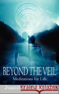 Beyond the Veil: Meditations for Life Petoskey, Juanita M. 9781418408831 Authorhouse - książka