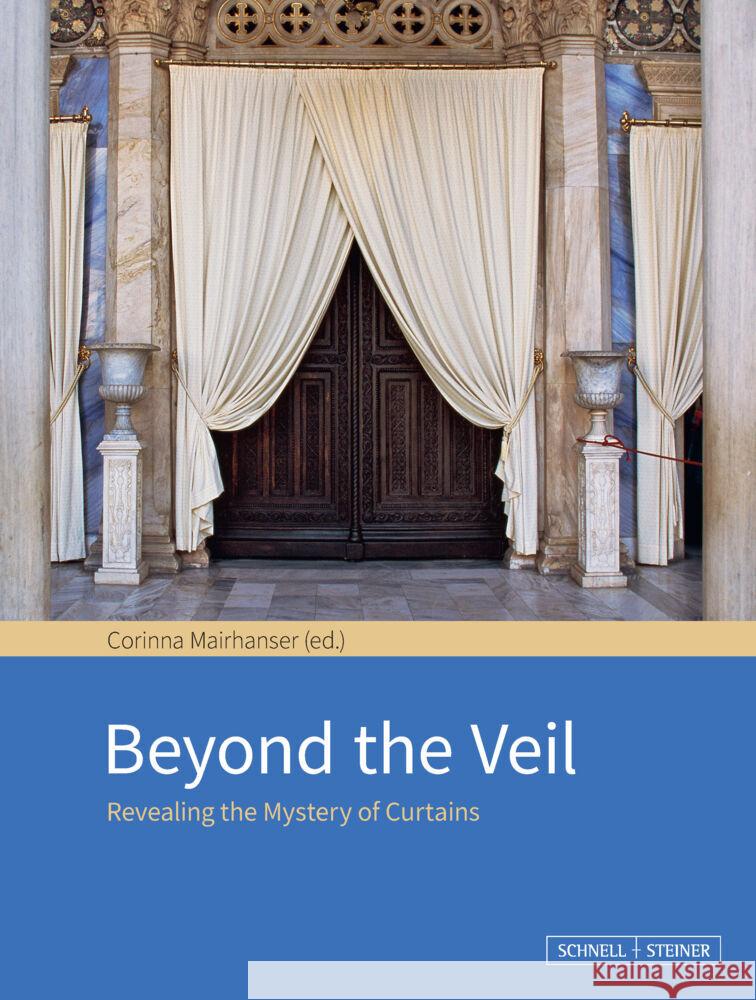 Beyond the Veil: Revealing the Mystery of Curtains Corinna Mairhanser 9783795439415 Schnell & Steiner - książka