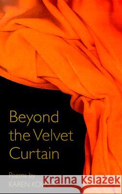 Beyond the Velvet Curtain Karen Kovacik 9780873386470 Kent State University Press - książka