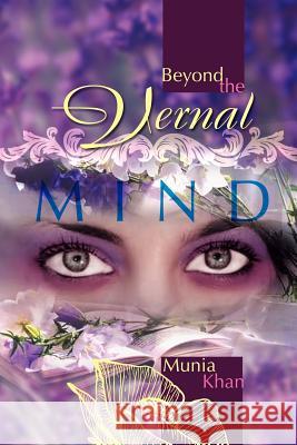 Beyond The Vernal Mind Khan, Munia 9781477133002 Xlibris Corporation - książka