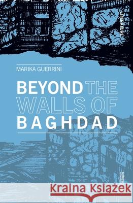 Beyond the Walls of Baghdad Marika Guerrini 9788869773273 Mimesis - książka