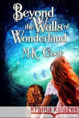Beyond the Walls of Wonderland Mk Cook 9781073414789 Independently Published - książka