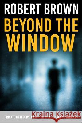 Beyond the Window Robert Brown 9781719800044 Independently Published - książka