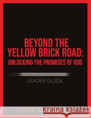 Beyond the Yellow Brick Road: Unlocking the Promises of God Leader Guide. Juan Martinez 9781951129927 Five Stones - książka