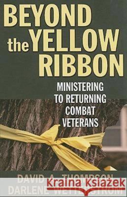 Beyond the Yellow Ribbon: Ministering to Returning Combat Veterans Wetterstrom, Darlene 9780687465750 Abingdon Press - książka