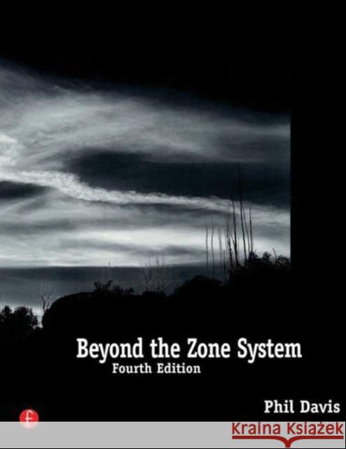 Beyond the Zone System Phil Davis 9780240803432 Focal Press - książka
