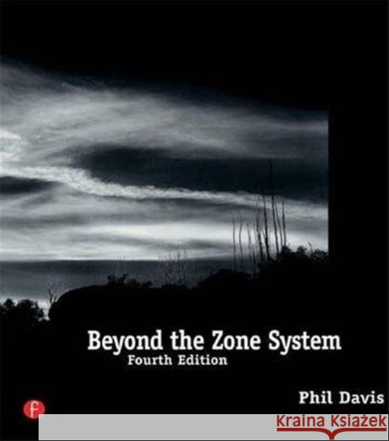Beyond the Zone System Phil Davis 9781138135741 Focal Press - książka