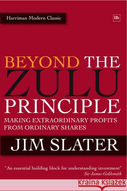 Beyond the Zulu Principle: Extraordinary Profits from Growth Shares Slater, Jim 9780857190024  - książka