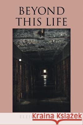 Beyond This Life Eleigh Strong 9781984517821 Xlibris Us - książka