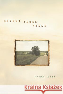 Beyond Those Hills Vernal Lind 9781632322029 Redemption Press - książka