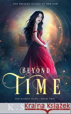 Beyond Time K. S. Hall 9780999530856 Summer Moon Press - książka