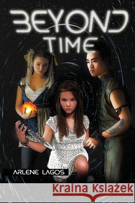 Beyond Time: Book III Arlene Lagos 9781495310980 Createspace - książka