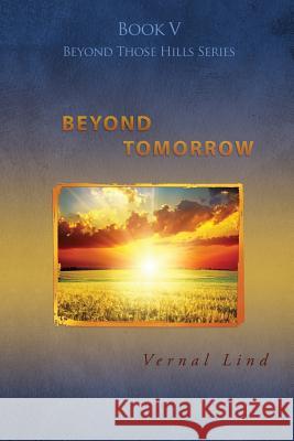 Beyond Tomorrow Vernal Lind 9781632322180 Redemption Press - książka