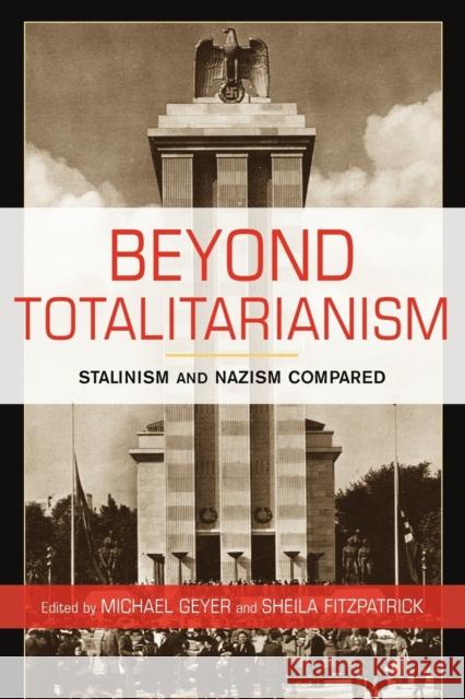 Beyond Totalitarianism: Stalinism and Nazism Compared Geyer, Michael 9780521723978  - książka