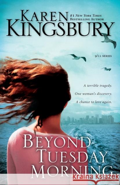 Beyond Tuesday Morning: Sequel to the Bestselling One Tuesday Morning Kingsbury, Karen 9780310257714  - książka