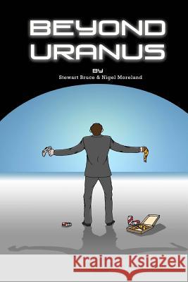 Beyond Uranus Stewart Bruce Nigel Moreland 9781500302627 Createspace - książka