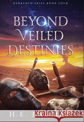 Beyond Veiled Destinies H E Bauman 9798988802471 Between the Lines Editorial - książka