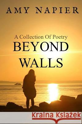 Beyond Walls Amy Napier 9781539348375 Createspace Independent Publishing Platform - książka