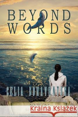 Beyond Words: Whistle Talk Celia Bonaventura 9781087953717 IngramSpark - książka