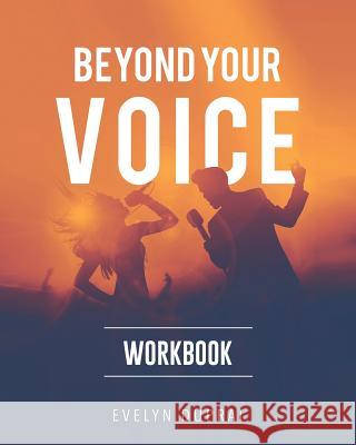 Beyond Your Voice Workbook Evelyn Duprai Ida Fia Sveningsson 9780648205913 Evelyn Duprai - książka