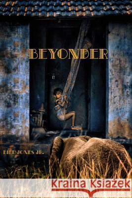 Beyonder Bill Jone 9781387583775 Lulu.com - książka