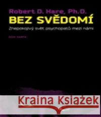 Bez svědomí Robert D. Hare 9788090037915 Dům Harfa - książka