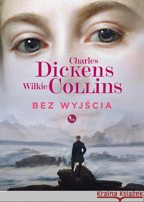 Bez wyjścia DICKENS CHARLES Collins Wilkie 9788377795408 MG - książka