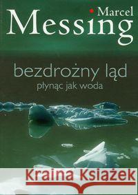 Bezdrożny ląd Messing Marcel 9788360528044 Kos - książka