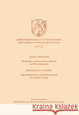 Beziehungen Zwischen Netzwerktheorie Und Thermodynamik / Informationstheorie Und Thermodynamik Irreversibler Prozesse Josef Meixner 9783663004585 Vs Verlag Fur Sozialwissenschaften - książka