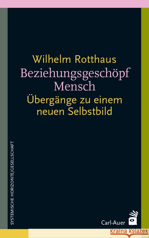 Beziehungsgeschöpf Mensch Rotthaus, Wilhelm 9783849705787 Carl-Auer - książka