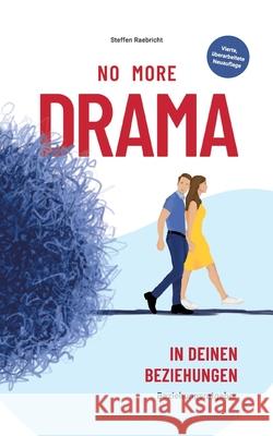 Beziehungsratgeber: No More Drama in deinen Beziehungen Steffen Raebricht 9783752661958 Books on Demand - książka