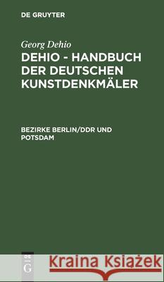 Bezirke Berlin/Ddr Und Potsdam Institut Für Denkmalpflege, No Contributor 9783112481011 De Gruyter - książka