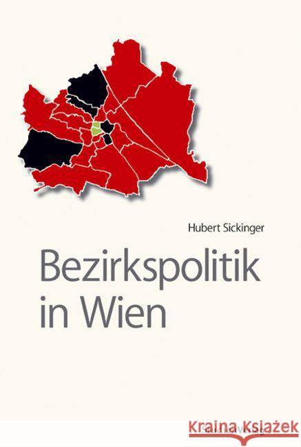 Bezirkspolitik in Wien Sickinger, Hubert 9783706543668 StudienVerlag - książka