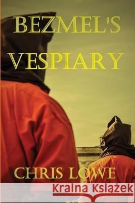 Bezmel's Vespiary MR Chris Lowe 9781502344458 Createspace - książka