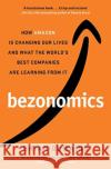 Bezonomics: How Amazon Is Changing Our Lives, and What the World's Best Companies Are Learning from It Brian Dumaine 9781471184161 Simon & Schuster Ltd