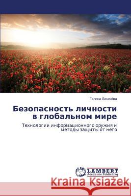 Bezopasnost' lichnosti v global'nom mire Likhachyeva Galina 9783659665738 LAP Lambert Academic Publishing - książka