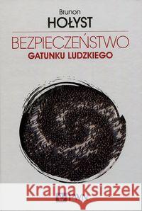 Bezpieczeństwo gatunku ludzkiego Tom 4 Hołyst Brunon 9788301184278 Wydawnictwo Naukowe PWN - książka