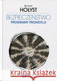 Bezpieczeństwo Tom 5 Programy promocji Hołyst Brunon 9788301185459 Wydawnictwo Naukowe PWN - książka